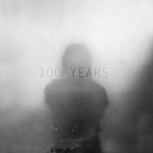 100 Years - 100 Years