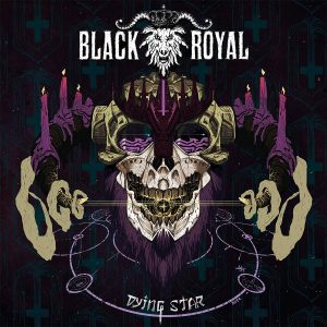 Black Royal - Dying Star